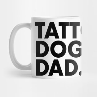 Tattooed Dog Dad Mug